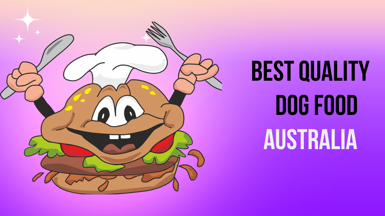 Best quality dog food Australia